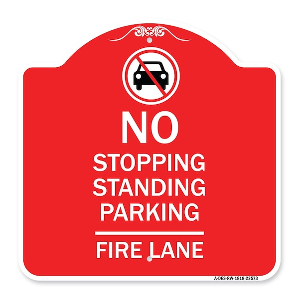 Signmission No Stopping Standing Fire Lane W/ Graphic, Red & White Aluminum Sign, 18" x 18", RW-1818-23573 A-DES-RW-1818-23573 - main